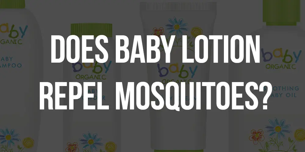 does baby lotion repel mosquitoes