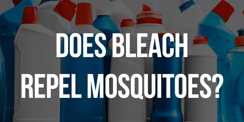 does bleach repel mosquitoes