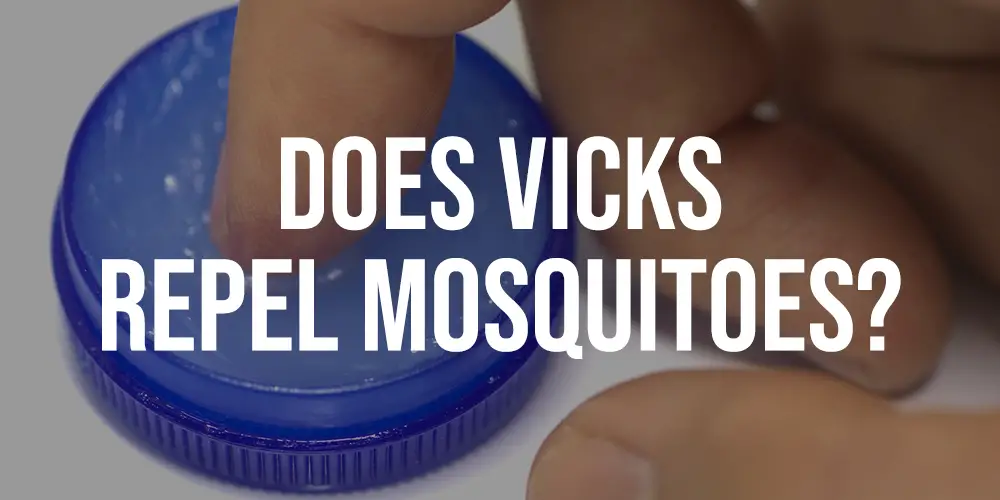 Does Vicks Repel Mosquitoes