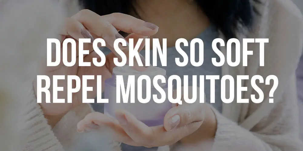 does skin so soft repel mosquitoes